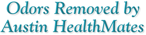Odors removed by Austin Healthmate and Austin Healthmate Junior Air Cleaners